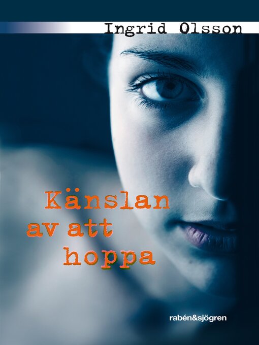 Titeldetaljer för Känslan av att hoppa av Ingrid Olsson - Tillgänglig